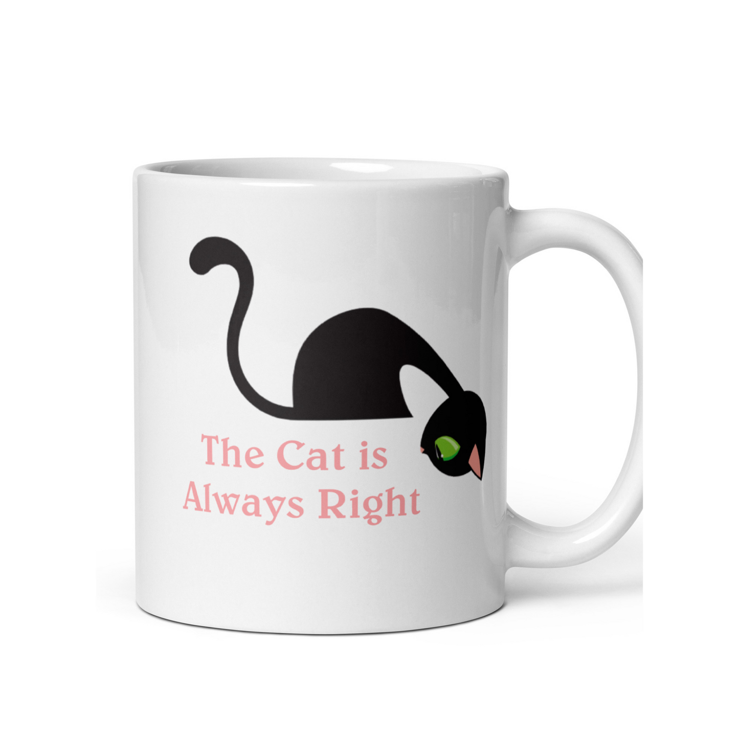 The Cat is Always Right Mug